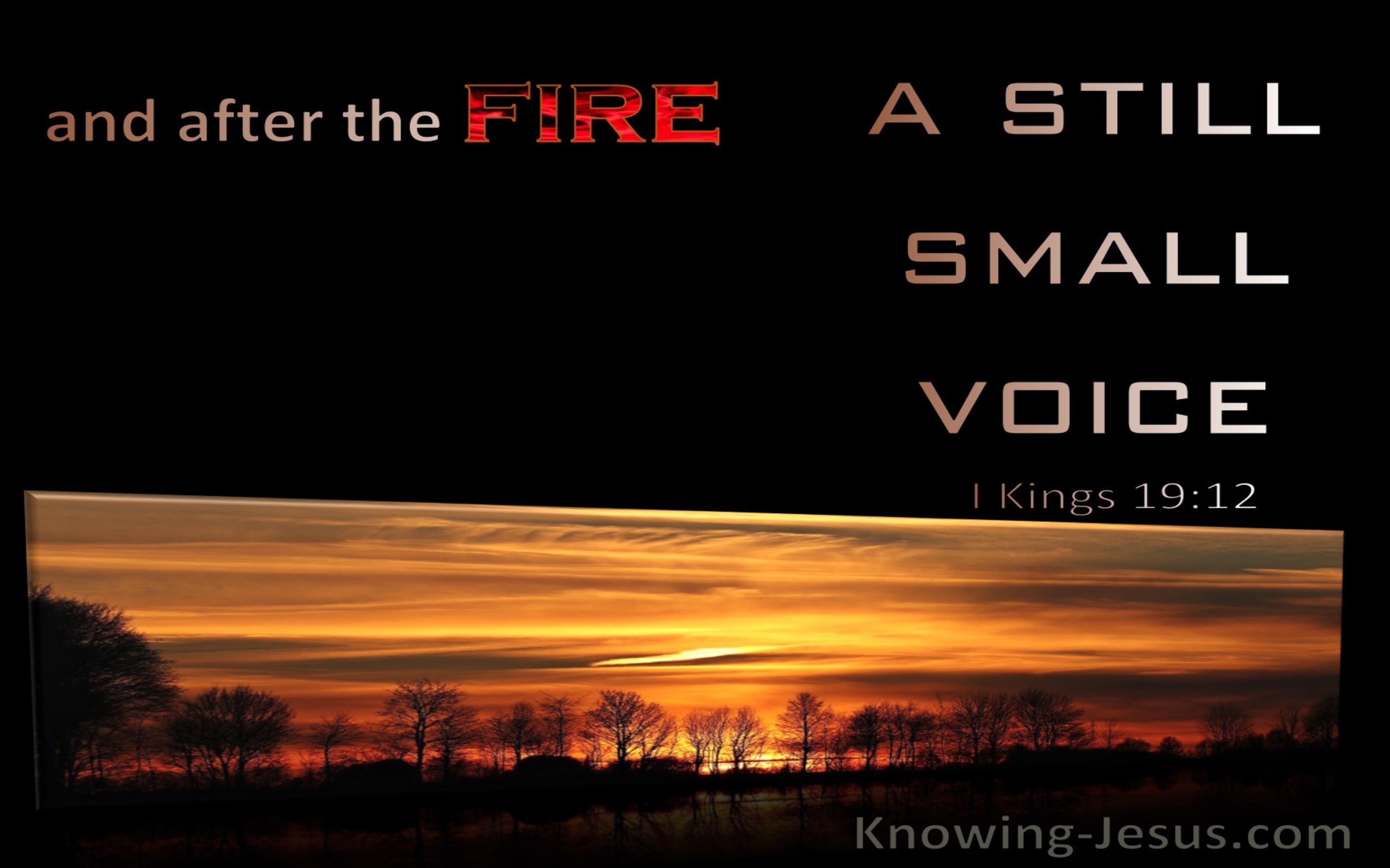 1 Kings 19:12 After The Fire A Still Small Voice (orange)